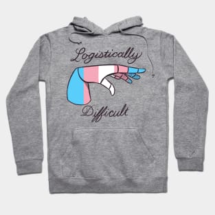 Logistically Difficult - Transgender Hoodie